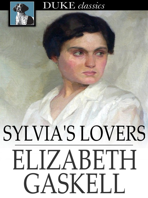 Titeldetails für Sylvia's Lovers nach Elizabeth Gaskell - Verfügbar